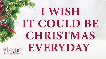 Thumbnail of I Wish It Could Be Christmas Everyday Song Lyrics | Top Christmas Hymn and Carol | Divine Hymns