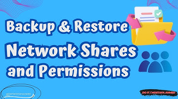 How to Backup and Restore Network Shares and Permissions