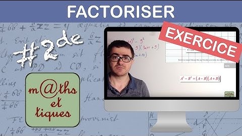 EXERCICE : Factoriser avec une identité remarquable - Seconde