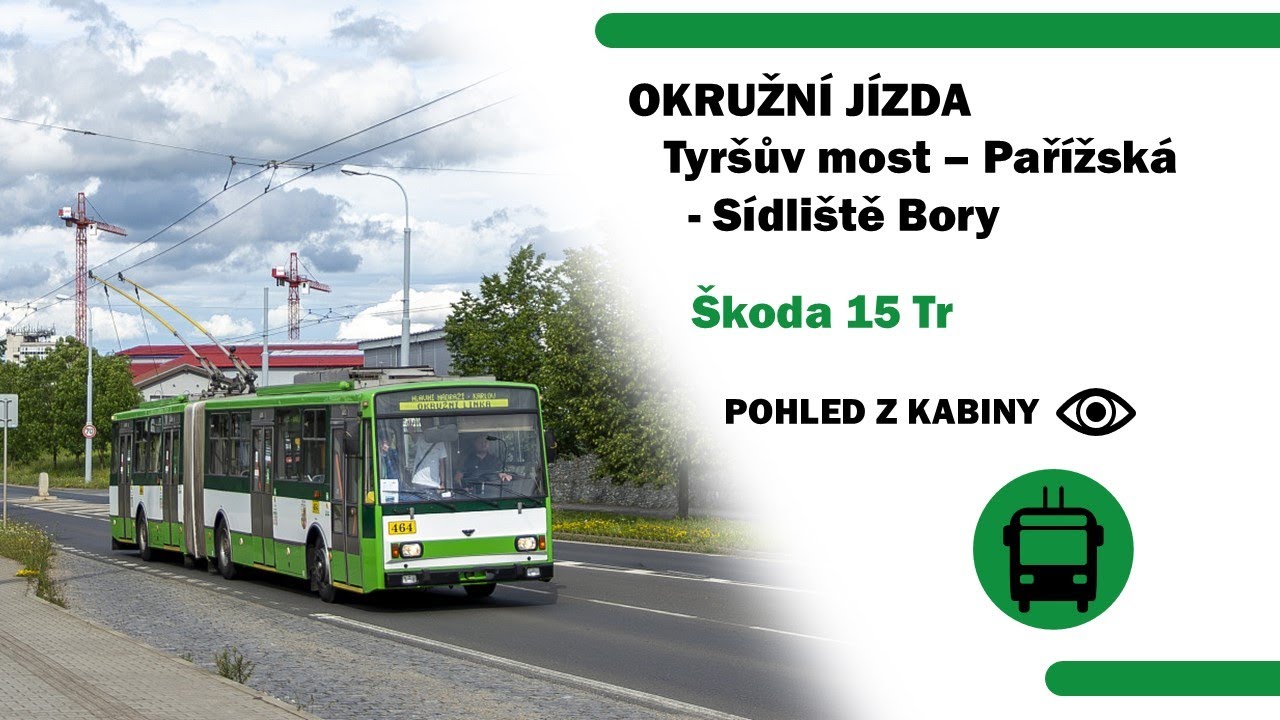 Škoda 15 Tr - Tyršův most - Pařížská - Sídliště Bory