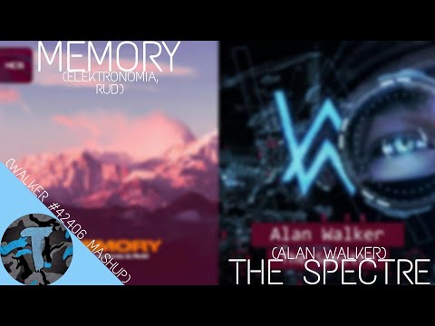 Memory X The Spectre Walker 42406 Mashup Ft Elektronomia RUD And Alan Walker