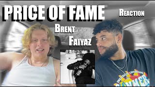 BRENT FAIYAZ - PRICE OF FAME | REACTION/REVIEW