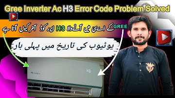 Gree Dc Inverter AC Error Code H3 Full Explanation | Gree 1.5 & 2 ton H3 Error | Gree Error Code