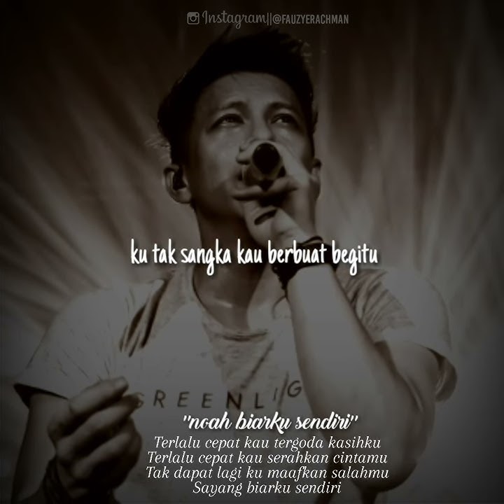 Noah biarku sendiri.