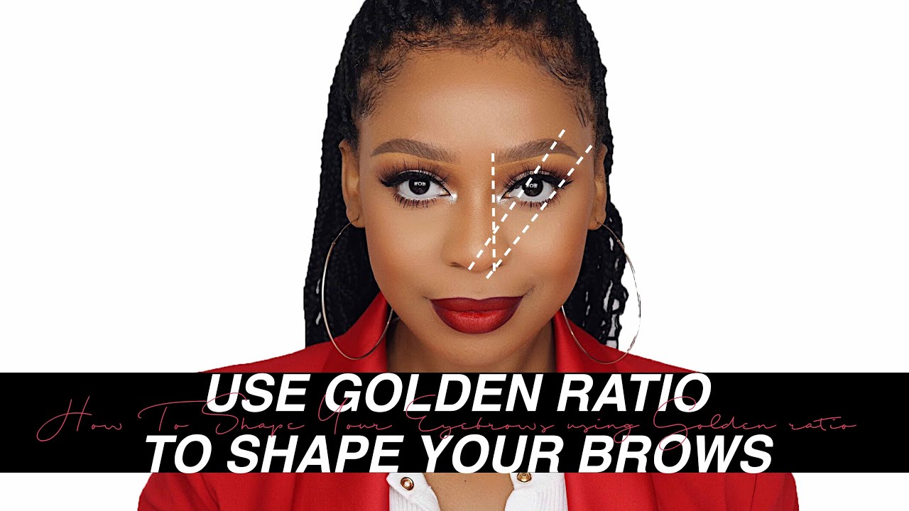HOW TO: USE GOLDEN RATIO FOR THE PERFECT BROW SHAPE | SOUTH AFRICAN YOUTUBER
