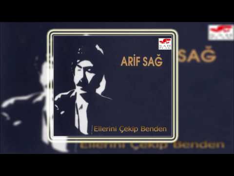 Arif Sağ & Ellerini Çekip Benden - [ Official Music © ŞAH PLAK ]