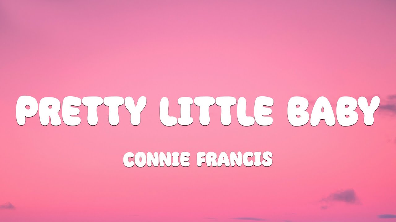 Connie Francis - Pretty Little Baby (Lyrics)