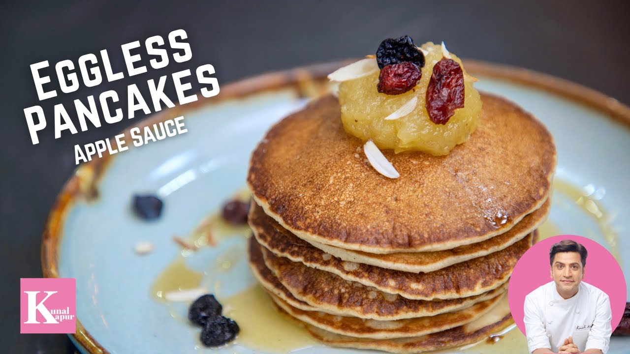 Soft Eggless Pancake Recipe | Apple Sauce Recipe | No-Egg Breakfast Recipe | Kunal Kapur Recipes