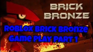 Brick Bronze Part 2