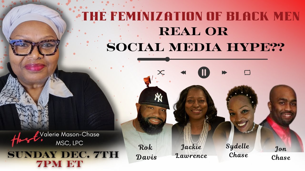 The Feminization of Black Men: Real or Social media Hype??