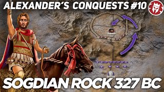 Battle of the Sogdian Rock 327 BC  Alexander the Great DOCUMENTARY