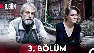 8 Gün 3 Bölüm Full Hd