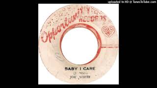 Joe White - Baby I Care