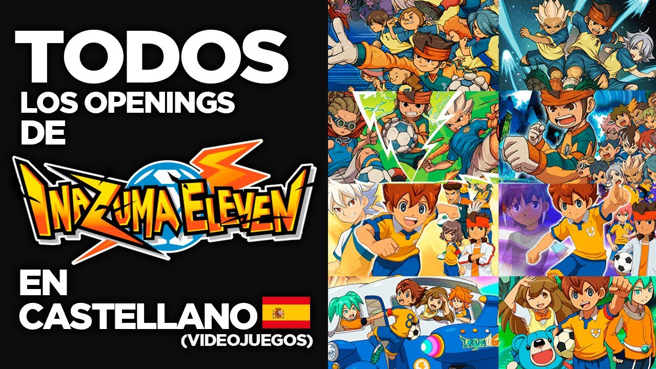 Inazuma Eleven - TODOS LOS OPENINGS en Castellano (Videojuegos)