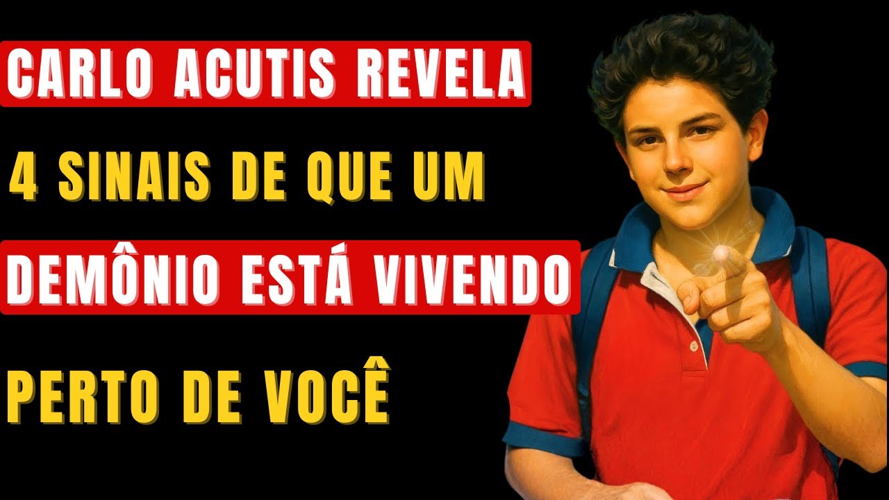 Carlo Acutis Deixou Este Aviso Antes de Morrer: 4 Sinais de que um Demônio está Vivendo Perto...