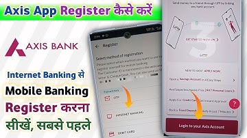Mobile Banking Register Kaise Kare | How To Register Axis Bank Mobile Banking With Internet Banking