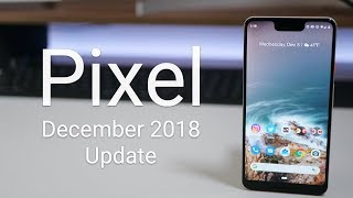 Google Pixel December Update is Out! - What's New?