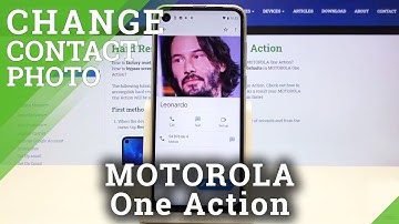How to Add Photo to Contact in MOTOROLA One Action – Contact Profile