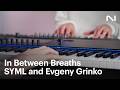 SYML and Evgeny Grinko play 'In Between Breaths' live | Native Instruments