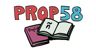 Prop 58: Bilingual Education (2016) | Ballot Brief