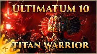 Ultimatum 10 Pre Nerf Warrior POV