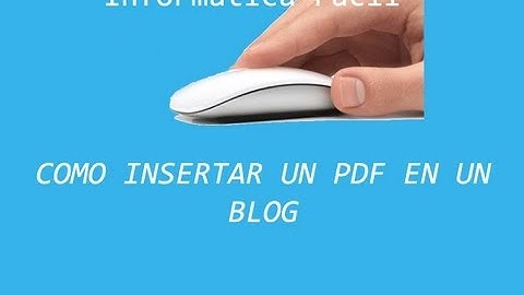 COMO INSERTAR UN PDF EN UN BLOG