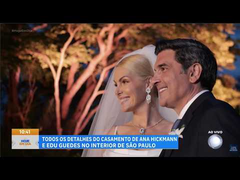 HOJE EM DIA - Casamento da Ana Hickmn e Edu: Veja todos os detalhes da cerimonia