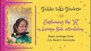 43. What is the "R" in Baroque Flute Articulation? #tu-ru tonguing tutorial @Teddie Talks Traverso