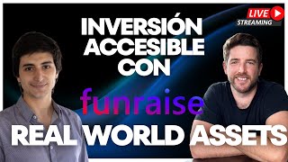 Cómo Funraise tokeniza RWA y hace la inversión divertida