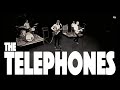 THE TELEPHONES PROMO 2022 4K