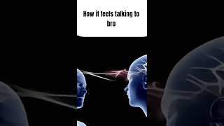 how it feels talking to bro #memes #helpmemakethismakesense #funnymemes #funny