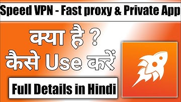 Speed VPN - Fast Proxy private App || speed vpn app kaise use kare