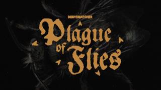 Plague of Flies - Bodysnatcher