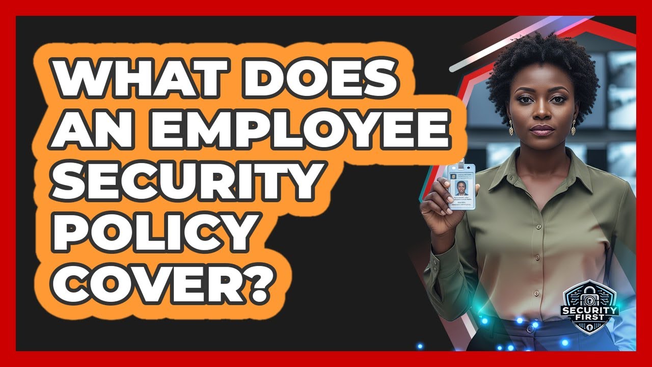 What Does An Employee Security Policy Cover?