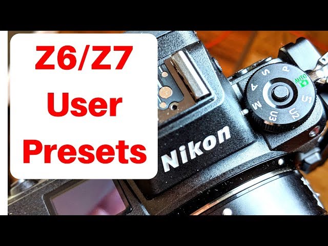 Nikon Z6 User Presets - save up to 6 different profiles! - YouTube