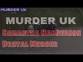 Samantha henderson brutal murder   british crime 2024