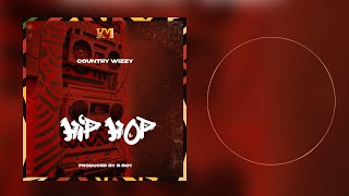 Country Wizzy - Hip Hop (Official Audio)