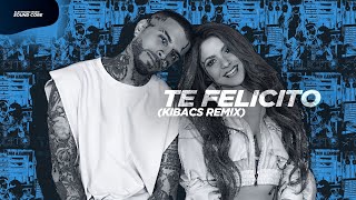 Rauw Alejandro & Shakira - Te Felicito (Kibacs Remix)