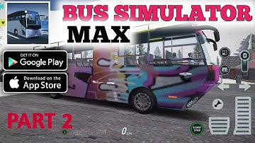 Bus simulation max | part 2 | game 2022 | android & ios | androilater gameplay