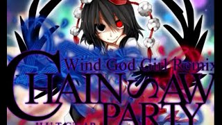 CHAINSAW PARTY (Wind God Girl remix)