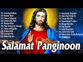 Salamat Panginoon Inspiring Tagalog Jesus Songs For Holy Week 2021🙏Awesome Christian Tagalog  Songs