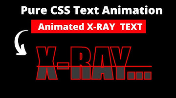 Pure CSS Text Animation || Animated X-RAY  TEXT