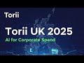 Torii UK 2025: Revolutionizing Corporate Spend & SaaS Management with AI