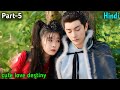 Part 5 || cute love destiny in Hindi ExPlaination in Hindi dubbed Chinese love story drama