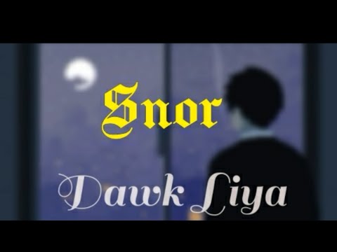 SNOR Dawk Liya Slowed Reverb
