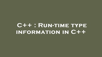 C++ : Run-time type information in C++