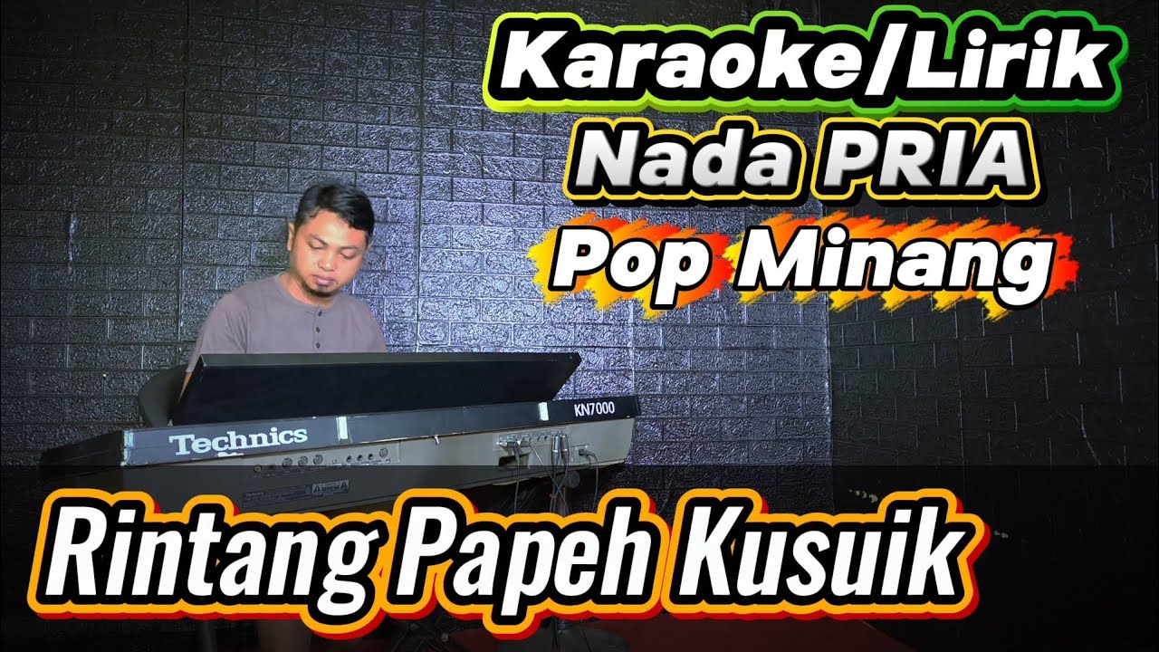 RINTANG PAPEH KUSUIK ( Zalmon ) - Karaoke/Lirik Nada PRIA