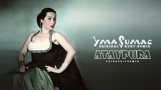 Yma Sumac - Ataypura (original remix) by kurtigghiu