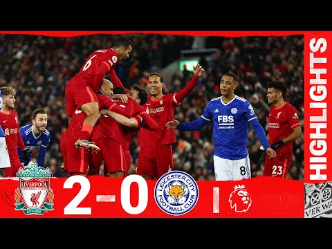 Highlights: Liverpool 2-0 Leicester City 