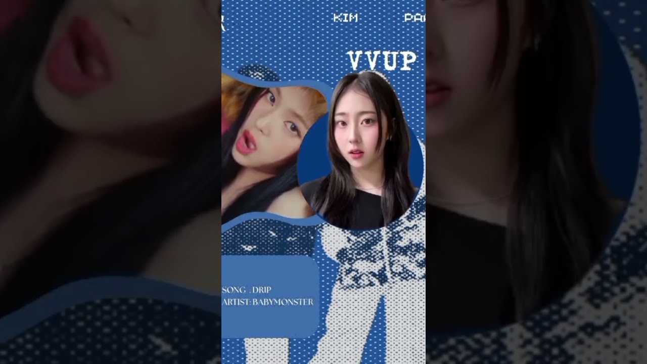 OUT NOW VVUP 'DRIP' #VVUP #BABYMONSTER